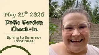 Thumbnail: May 25th Garden Check-In
