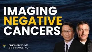 Thumbnail: Imaging Negative Cancers | 2026 Mid-Year Update | Eugene Kwon, MD + Mark Moyad, MD Q&A #PCRI