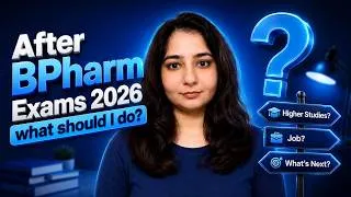 Thumbnail: After BPharm Exams 2026 what should I do?| Best Career Options After BPharm Final Year Exams in 2026