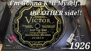 Thumbnail: 😮CRAZY 1926 78 Record - I'm Gonna K*ll Myself THE OTHER SIDE! Just Too Bad - Jackson & Richardson