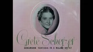 Thumbnail: Grete Scherzer plays Schumann Fantaisie Op.17