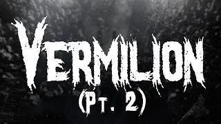 Thumbnail: Slipknot - Vermilion (pt.2) / Lyrics