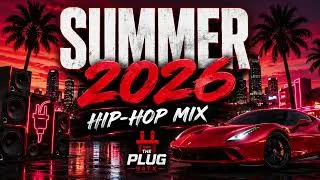 Thumbnail: 🔥 SUMMER 2026 HIP-HOP MIX | Drake, Latto, BossMan Dlow, G Herbo & More