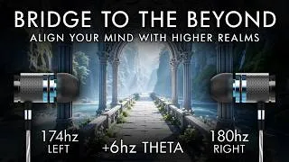 Thumbnail: Bridge To The Beyond - 6 Hz Theta Binaural Beats - Align Your Mind With Higher Realms