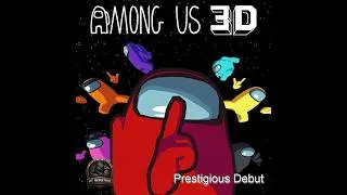 Thumbnail: Among Us 3D - Prestigious Debut