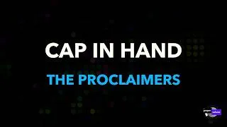 Thumbnail: The Proclaimers - Cap In Hand | Karaoke Version