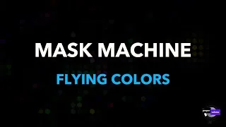 Thumbnail: Flying Colors - Mask Machine | Karaoke Version