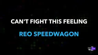 Thumbnail: REO Speedwagon - Can't Fight This Feeling | Karaoke Version