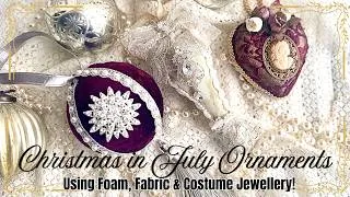 Thumbnail: Handmade Christmas in July Ornaments using Foam Shapes, Fabric & Costume Jewellery | No Sew
