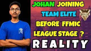 Thumbnail: JOHAN JOINING TEAM ELITE BEFORE FFMIC LEAGUE STAGE ? REALITY | TEAM ELITE