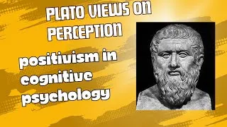 Thumbnail: Plato views on Perception | Positivism and Cognitive Psychology