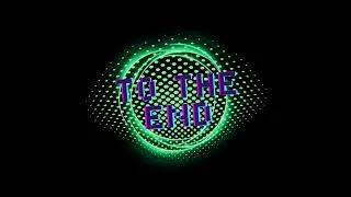Thumbnail: To the End - The ?
