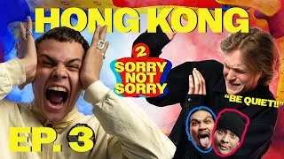 Thumbnail: "THE HONG KONG EPISODE!!!" - Episode 3 - SORRY NOT SORRY Season 2.