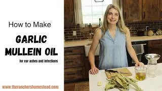 Thumbnail: How to Make Garlic Mullein Oil for Ear Infections