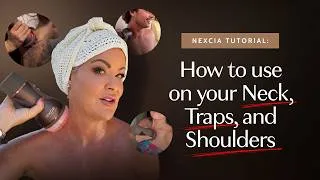 Thumbnail: How To Use NeXcia on Neck, Traps, Shoulders