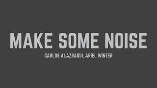 Thumbnail: Carlos Alazraqui - Make Some Noise (feat. Ariel Winter) (Lyrics)