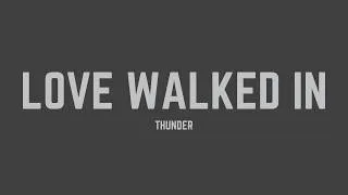 Thumbnail: Thunder - Love Walked In (Lyrics)
