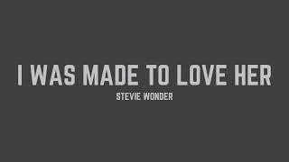 Thumbnail: Stevie Wonder - I Was Made to Love Her (Lyrics)