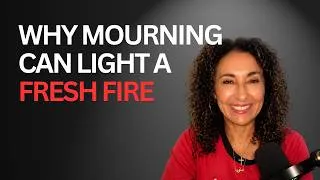 Thumbnail: EP 163 - Heartbreak Means You're Alive: Why Mourning Can Light a Fresh Fire