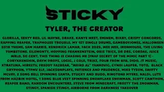 Thumbnail: Sticky By Tyler, The Creator but all the features are just random stuff I have saved onto my files