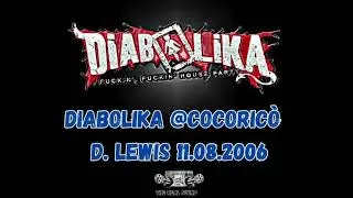Thumbnail: DIABOLIKA 11.08.2006@COCORICÒ - D. LEWIS
