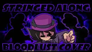 Thumbnail: Stringed Along | Bloodlust Cover [Puppetage Arc; Side Story]