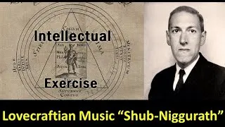 Thumbnail: H. P. Lovecraft Inspired Music "Shub-Niggurath" Zeuhl, Avant-garde, Chamber Rock, RIO