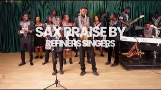 Thumbnail: 🔥 The BEST sax praise you will ever hear | Nigerian Praise | Refiners Singers