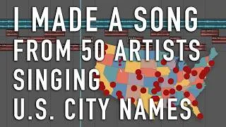 Thumbnail: I made a song from 50 artists singing U.S. city names