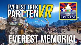 Thumbnail: VIRTUAL 360 Everest Trek Part 10 Everest Memorial