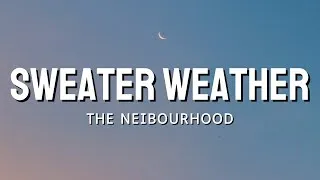 Thumbnail: The Neighbourhood - Sweater Weather (it's too cold for you here) [Lyrics]