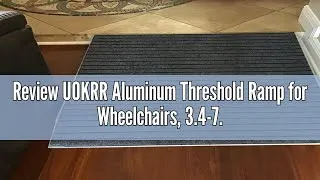 Thumbnail: Review UOKRR Aluminum Threshold Ramp for Wheelchairs, 3.4-7.1" Rise Door Ramps for Doorways