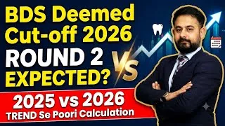 Thumbnail: BDS Deemed Cut-off 2026 Round 2 EXPECTED? 2025 vs 2026 Trend Se Poori Calculation