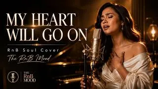 Thumbnail: MY HEART WILL GO ON – CELINE DION | Smooth & Soulful R&B Soul Cover