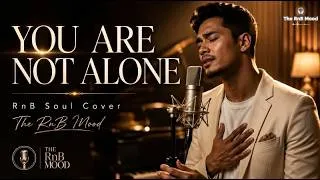 Thumbnail: YOU ARE NOT ALONE – Michael Jackson | Smooth & Soulful R&B Soul Cover
