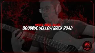 Thumbnail: Miguel Ángel Alvizo - Goodbye Yellow Brick Road (Guitar Cover)