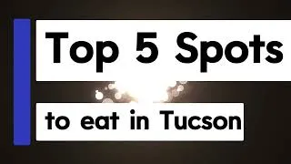 Thumbnail: Top 5 Must‑Try Eats in Tucson 🌵🍴