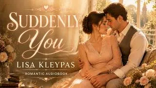 Thumbnail: Suddenly You by Lisa Kleypas | A Captivating Story of Love, Secrets & Emotional Awakening