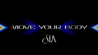 Thumbnail: SIA - MOVE YOUR BODY (Lyric Video) 4K