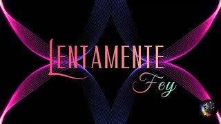 Thumbnail: Fey - Lentamente (Letra) 4K