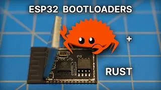 Thumbnail: From Zero to ESP32 Bootloader in Embedded Rust