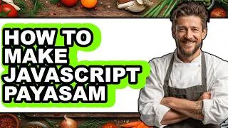Thumbnail: How to Make Javascript Payasam (full Guide)