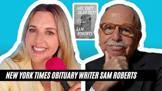 Thumbnail: NYT Obituary Writer Sam Roberts on What Obits Reveal About Life, Death & Legacy + Are They Dead Yet?
