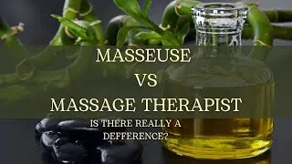 Thumbnail: Masseuse Vs Massage Therapist | Whats the difference and why you should know