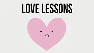 Thumbnail: The Love Lessons We Never Learned