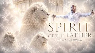 Thumbnail: SPIRIT OF THE FATHER COME TO US AGAIN | Deep Intercessory Chants | Theophilus Sunday