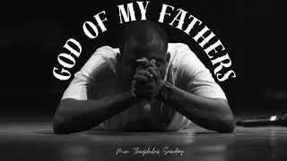 Thumbnail: God Of My Fathers Theophilus Sunday