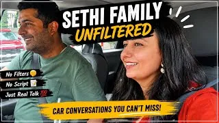Thumbnail: Sethi Family Unfiltered | No Filters, No Script