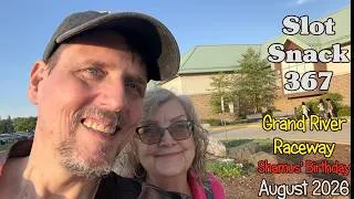 Thumbnail: Slot Snack 367: Grand River Raceway - I Make Pour Decisions - August 2026