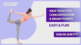 Thumbnail: Kids Yoga for Concentration & Brain Power | Fun & Easy Routine with Shilpa Shetty